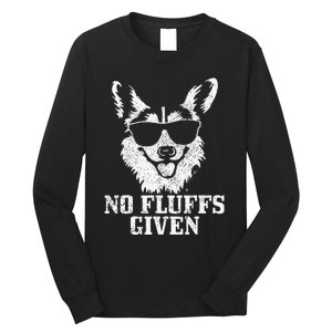 Corgi No Fluffs Given Dog Mom Dad Funny Corgi Long Sleeve Shirt