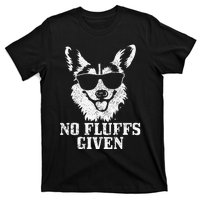 Corgi No Fluffs Given Dog Mom Dad Funny Corgi T-Shirt