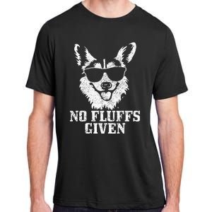 Corgi No Fluffs Given Dog Mom Dad Funny Corgi Adult ChromaSoft Performance T-Shirt