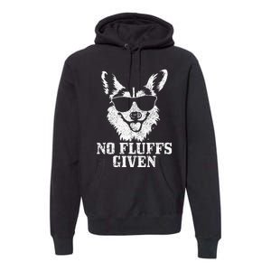 Corgi No Fluffs Given Dog Mom Dad Funny Corgi Premium Hoodie