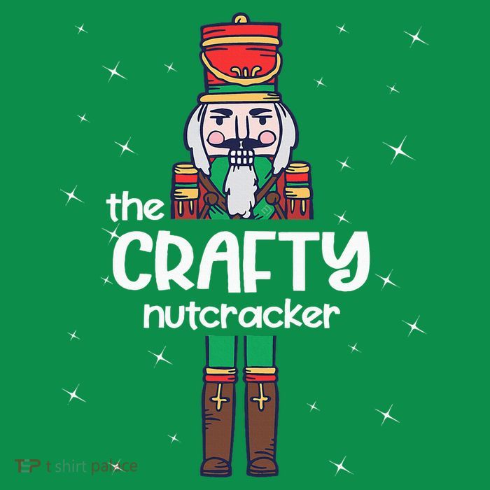 Crafty Nutcracker Family Matching Womens T-Shirt