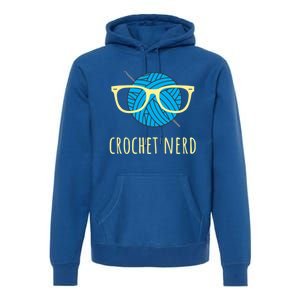 Crochet Nerd Funny Grandma Mom Crocheting Yarn Lover Gift Premium Hoodie