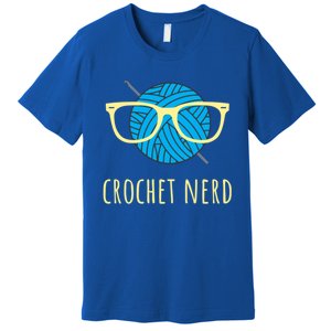 Crochet Nerd Funny Grandma Mom Crocheting Yarn Lover Gift Premium T-Shirt