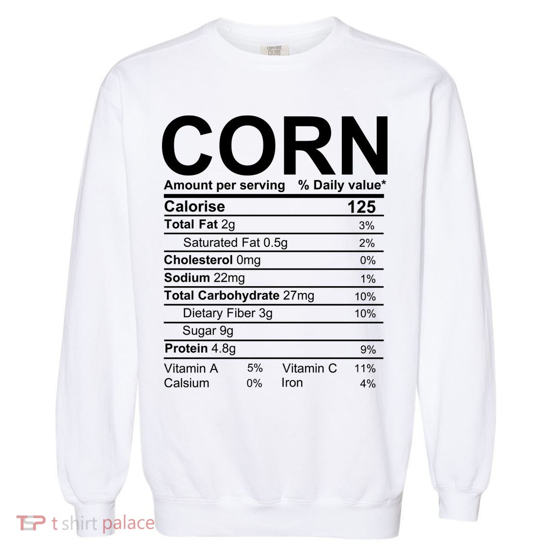 Corn Nutrition Facts Label Garment-Dyed Sweatshirt