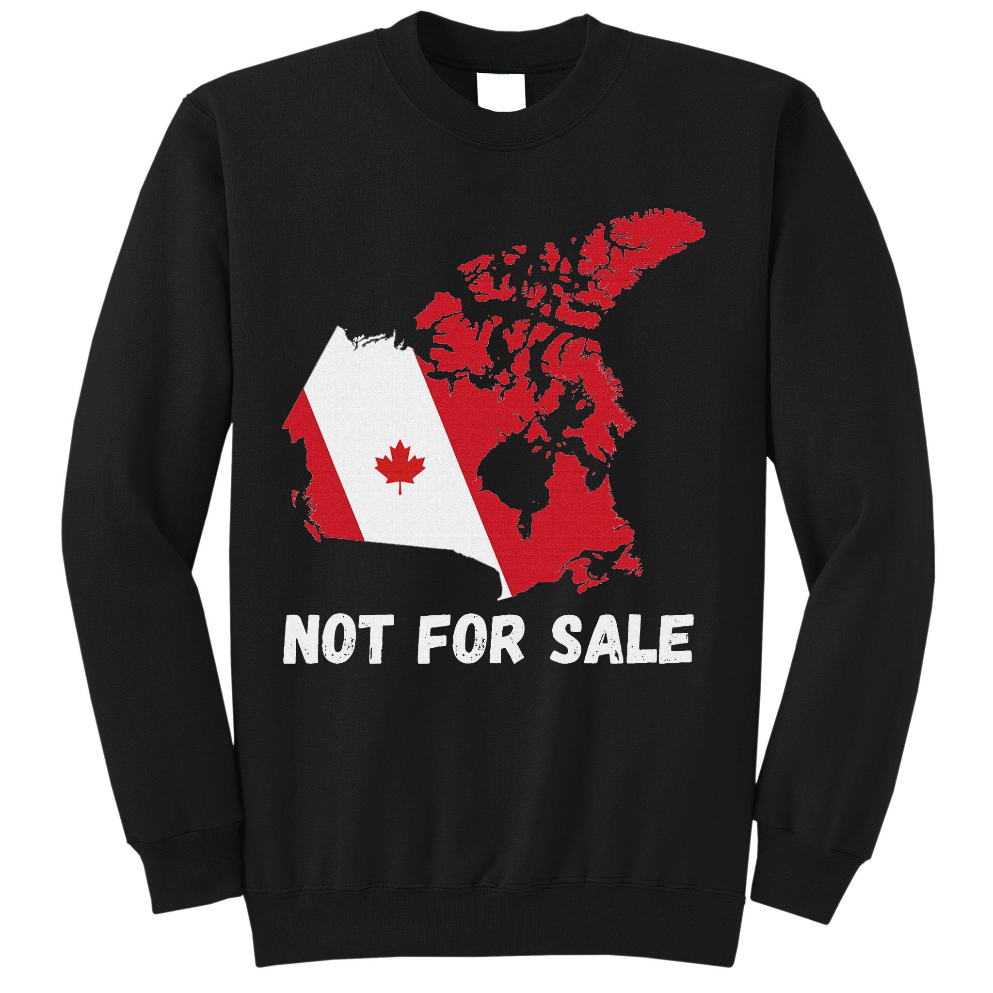 Canada Not For Sale Canada And Usa Canada Map Sweatshirt
