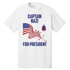 Captain Nazi For President Tall T-Shirt