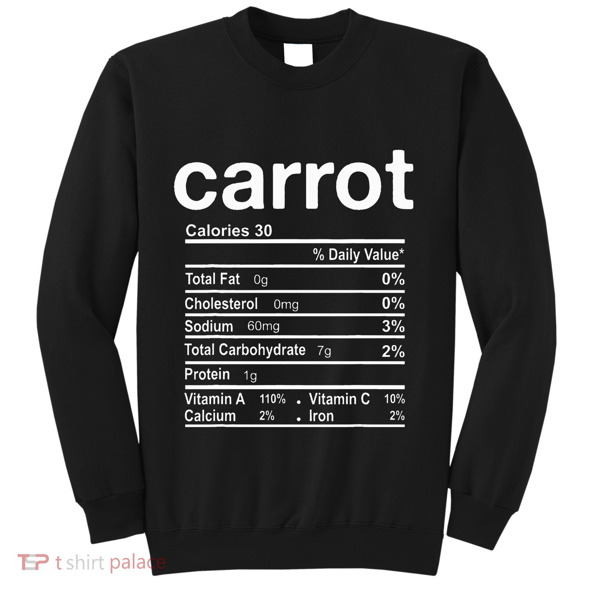 Carrot Nutrition Facts Funny Thanksgiving Christmas Sweatshirt
