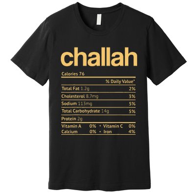 Challah Nutrition Facts Funny Thanksgiving Jewish Hanukkah Premium T-Shirt