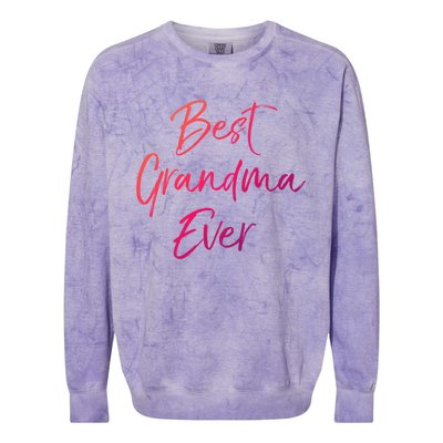 Cute New Grandmother Gift From Grand Best Grandma Ever Cool Gift Colorblast Crewneck Sweatshirt