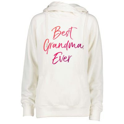 Cute New Grandmother Gift From Grand Best Grandma Ever Cool Gift Womens Funnel Neck Pullover Hood