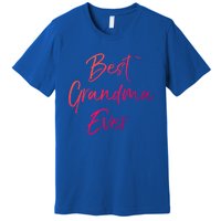 Cute New Grandmother Gift From Grand Best Grandma Ever Cool Gift Premium T-Shirt