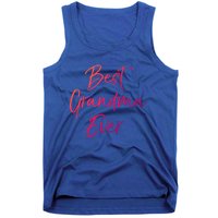 Cute New Grandmother Gift From Grand Best Grandma Ever Cool Gift Tank Top