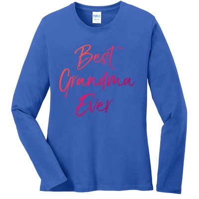 Cute New Grandmother Gift From Grand Best Grandma Ever Cool Gift Ladies Long Sleeve Shirt