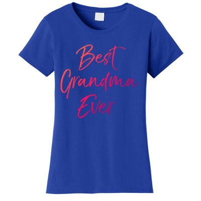 Cute New Grandmother Gift From Grand Best Grandma Ever Cool Gift Women's T-Shirt