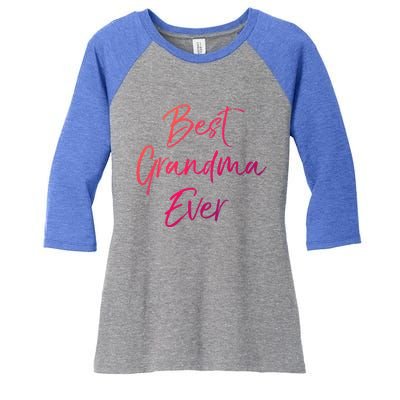 Cute New Grandmother Gift From Grand Best Grandma Ever Cool Gift Women's Tri-Blend 3/4-Sleeve Raglan Shirt