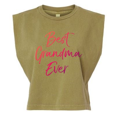 Cute New Grandmother Gift From Grand Best Grandma Ever Cool Gift Garment-Dyed Women's Muscle Tee