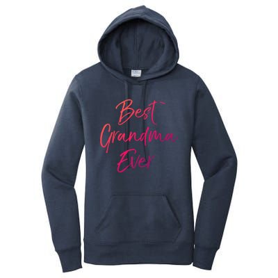 Cute New Grandmother Gift From Grand Best Grandma Ever Cool Gift Women's Pullover Hoodie