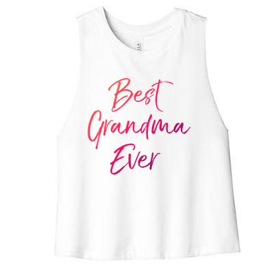 Cute New Grandmother Gift From Grand Best Grandma Ever Cool Gift Women's Racerback Cropped Tank