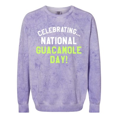 Celebrating National Guacamole Day Avocado Guac Gift Colorblast Crewneck Sweatshirt