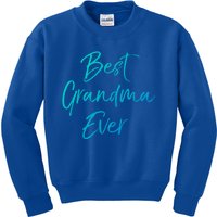 Cute New Grandmother Gift From Grand Best Grandma Ever Cool Gift Kids Sweatshirt