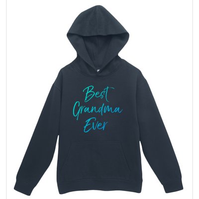 Cute New Grandmother Gift From Grand Best Grandma Ever Cool Gift Urban Pullover Hoodie