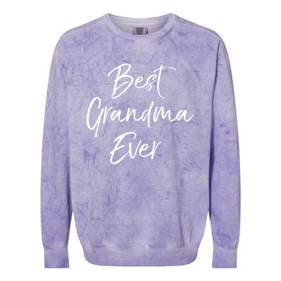 Cute New Grandmother Gift From Grand Best Grandma Ever Gift Colorblast Crewneck Sweatshirt