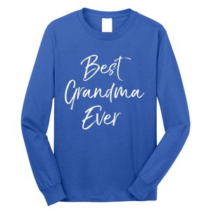 Cute New Grandmother Gift From Grand Best Grandma Ever Gift Long Sleeve Shirt