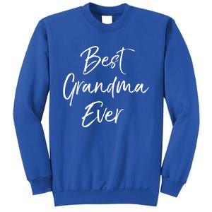 Cute New Grandmother Gift From Grand Best Grandma Ever Gift Sweatshirt