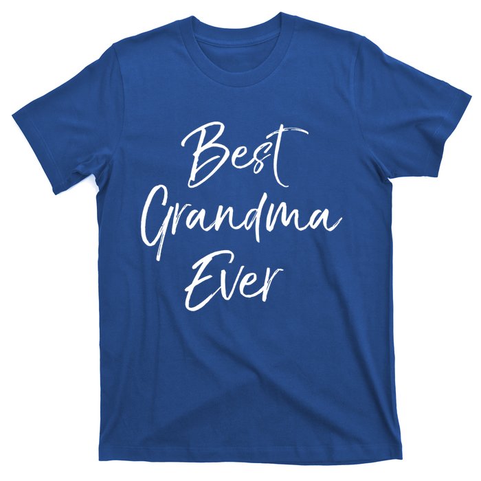 Cute New Grandmother Gift From Grand Best Grandma Ever Gift T-Shirt