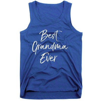 Cute New Grandmother Gift From Grand Best Grandma Ever Gift Tank Top