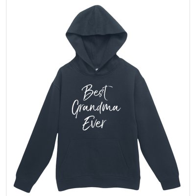 Cute New Grandmother Gift From Grand Best Grandma Ever Gift Urban Pullover Hoodie