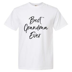 Cute New Grandmother Gift From Grand Best Grandma Ever Gift Garment-Dyed Heavyweight T-Shirt