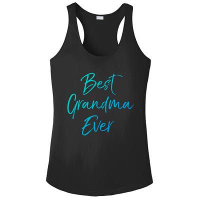 Cute New Grandmother Gift From Grand Best Grandma Ever Gift Ladies PosiCharge Competitor Racerback Tank