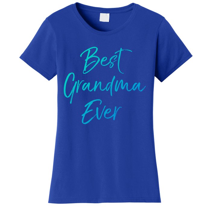 Cute New Grandmother Gift From Grand Best Grandma Ever Gift Women's T-Shirt