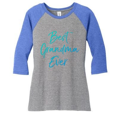 Cute New Grandmother Gift From Grand Best Grandma Ever Gift Women's Tri-Blend 3/4-Sleeve Raglan Shirt