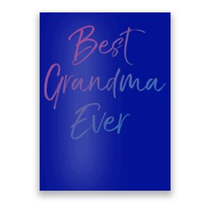 Cute New Grandmother Gift From Grand Best Grandma Ever Gift Poster