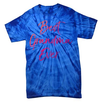 Cute New Grandmother Gift From Grand Best Grandma Ever Gift Tie-Dye T-Shirt