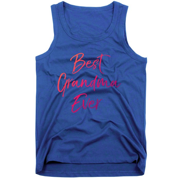 Cute New Grandmother Gift From Grand Best Grandma Ever Gift Tank Top