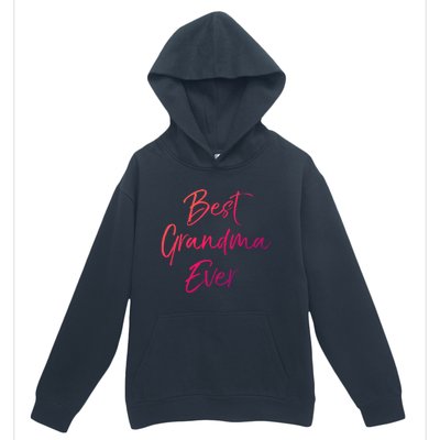 Cute New Grandmother Gift From Grand Best Grandma Ever Gift Urban Pullover Hoodie