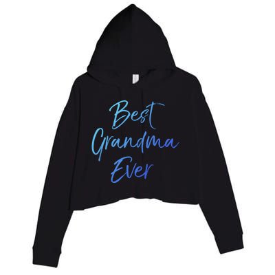 Cute New Grandmother Gift From Grand Best Grandma Ever Gift Crop Fleece Hoodie