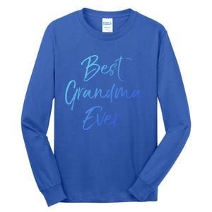 Cute New Grandmother Gift From Grand Best Grandma Ever Gift Tall Long Sleeve T-Shirt