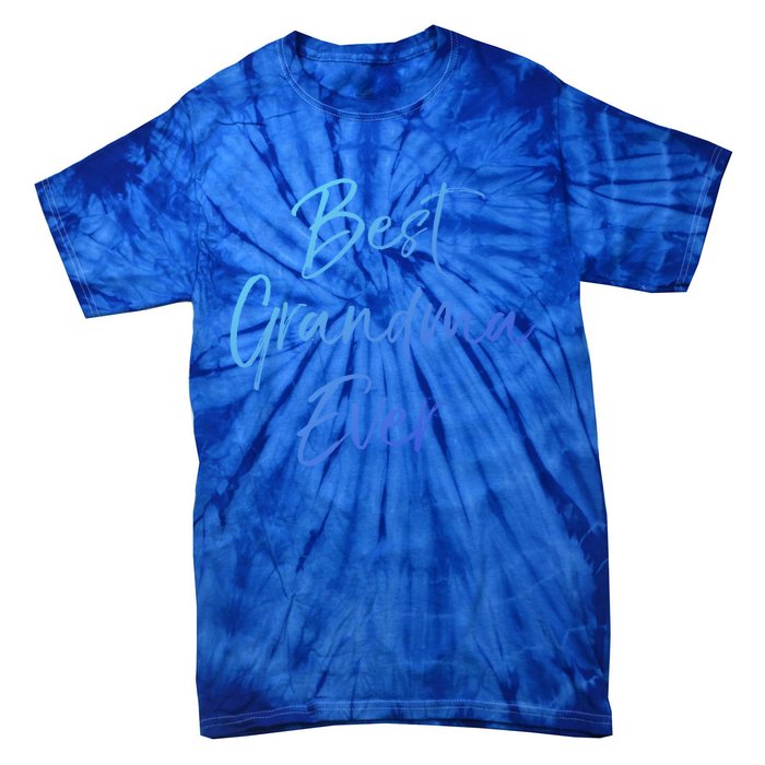 Cute New Grandmother Gift From Grand Best Grandma Ever Gift Tie-Dye T-Shirt