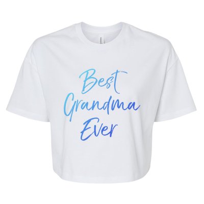 Cute New Grandmother Gift From Grand Best Grandma Ever Gift Bella+Canvas Jersey Crop Tee