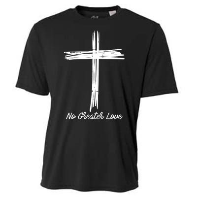 Cross No Greater Love Easter Jesus Religious Cooling Performance Crew T-Shirt