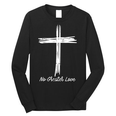 Cross No Greater Love Easter Jesus Religious Long Sleeve Shirt