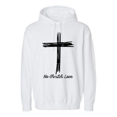 Cross No Greater Love Easter Jesus Religious Garment-Dyed Fleece Hoodie