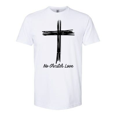 Cross No Greater Love Easter Jesus Religious Softstyle CVC T-Shirt