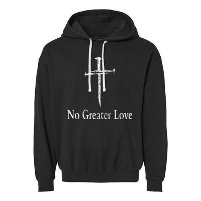 Christian No Greater Love Distressed Cross Easter Garment-Dyed Fleece Hoodie