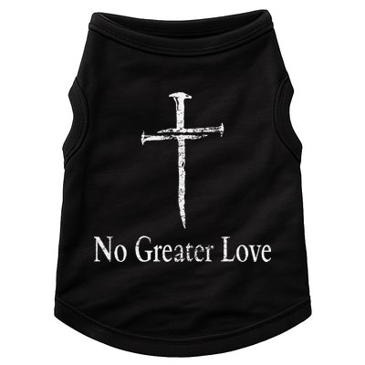 Christian No Greater Love Distressed Cross Easter Doggie Tank