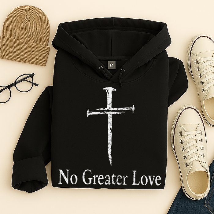 Christian No Greater Love Distressed Cross Easter Hoodie